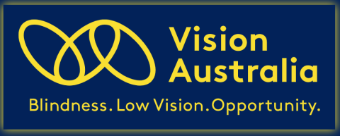 A blue background with a yellow infinity sign graphic next to the words "Vision Australia, Blindness. Low Vision. Opportunity."
