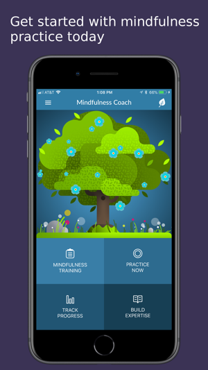Mindfulness Coach app on an iPhone with a picture of a tree with a large, green canopy with grass and flowers beneath it. Below this picture there are 4 menu buttons: Mindfulness Training, Practice Now, Track Progress, and Build Expertise.