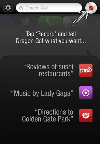 Screenshot demonstrating that to use the Dragon Go! app tap on the concentric circle at top-right and tell the app what you want it to do.