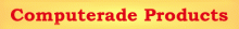 Computerade Products Logo: A golden banner with the words Computerade Products displayed in red