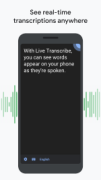 An illustration of Live Transcribe as featured on a phone, with text that reads "With Live Transcribe you can see words appear on your phone as they're spoken." The caption above the illustration reads "See real-time transcriptions anywhere."